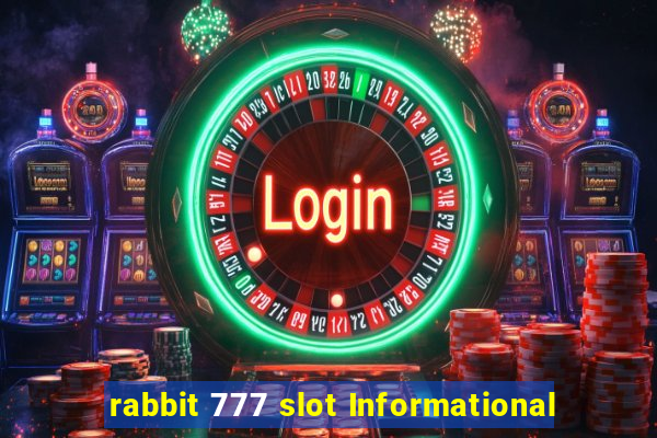 rabbit 777 slot Informational