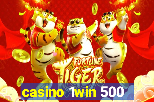 casino 1win 500