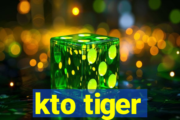 kto tiger