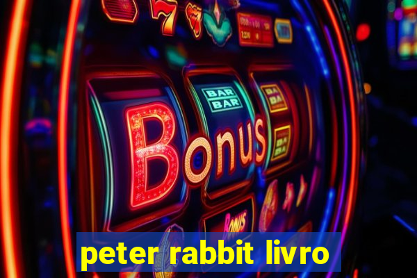 peter rabbit livro