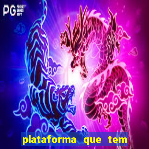 plataforma que tem fortune tiger