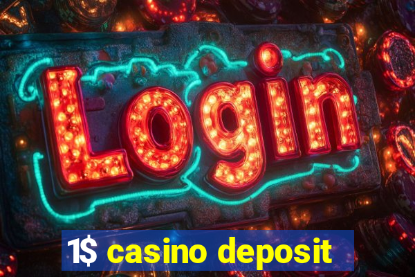 1$ casino deposit