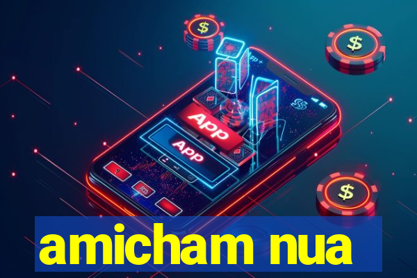 amicham nua