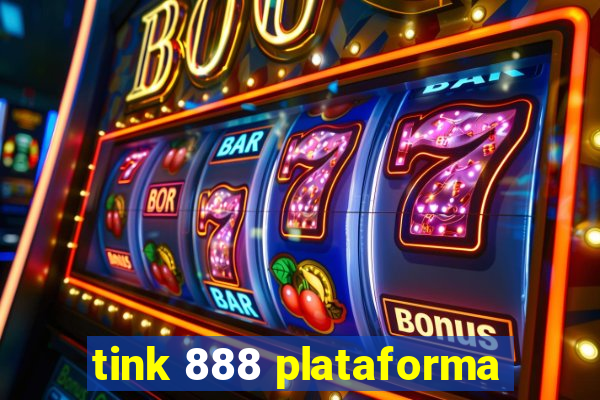 tink 888 plataforma