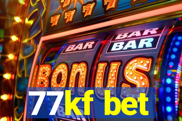 77kf bet