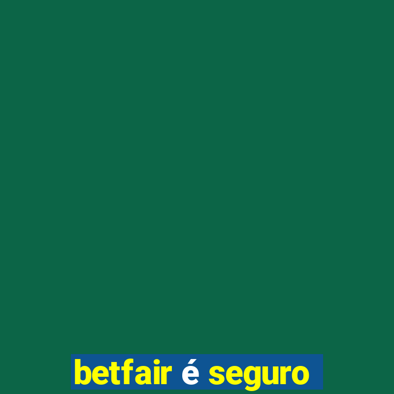 betfair é seguro