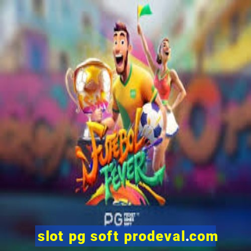 slot pg soft prodeval.com