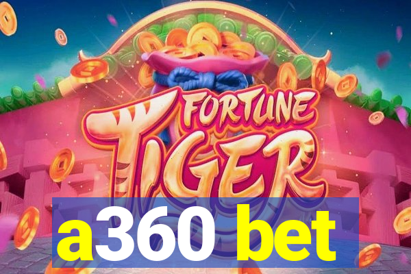 a360 bet