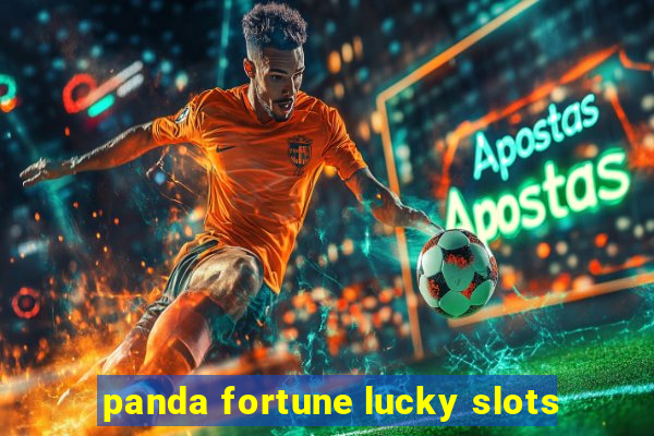 panda fortune lucky slots