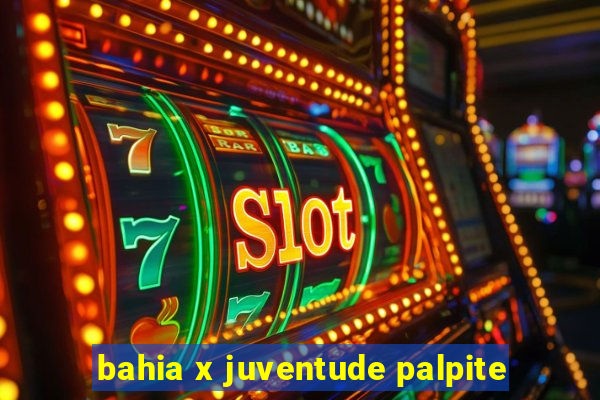 bahia x juventude palpite