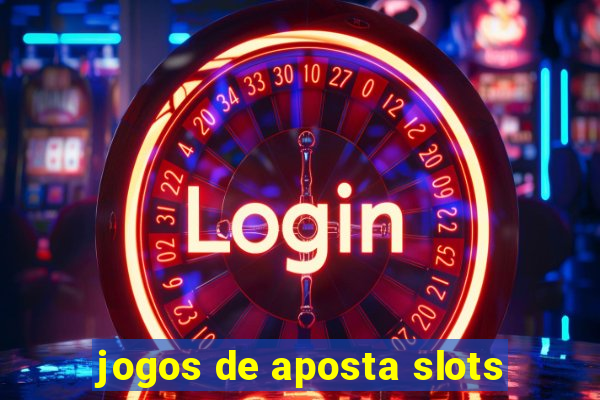 jogos de aposta slots