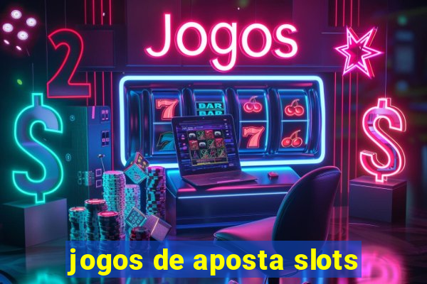 jogos de aposta slots