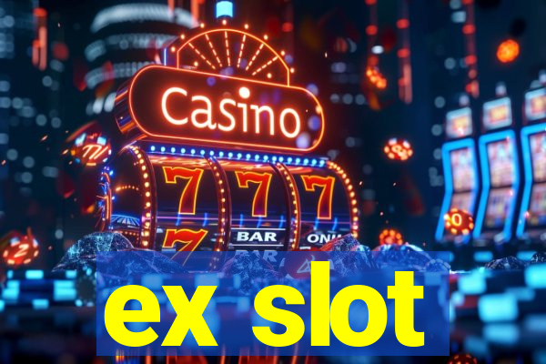 ex slot