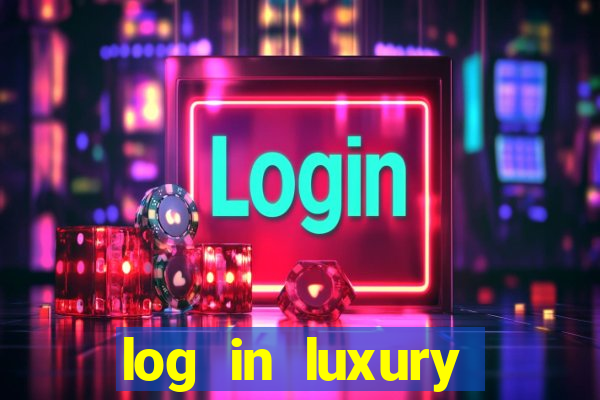 log in luxury casino login