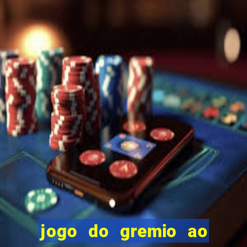 jogo do gremio ao vivo hd