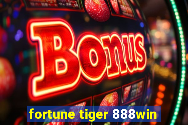 fortune tiger 888win