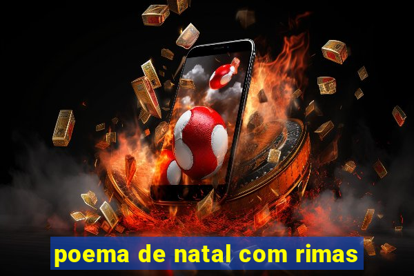 poema de natal com rimas