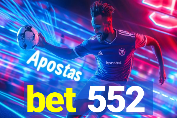 bet 552