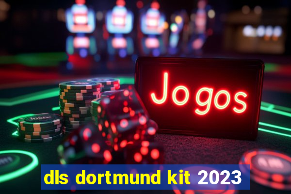 dls dortmund kit 2023