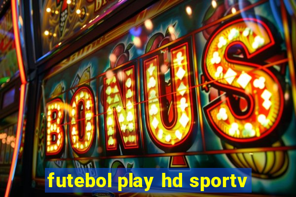 futebol play hd sportv