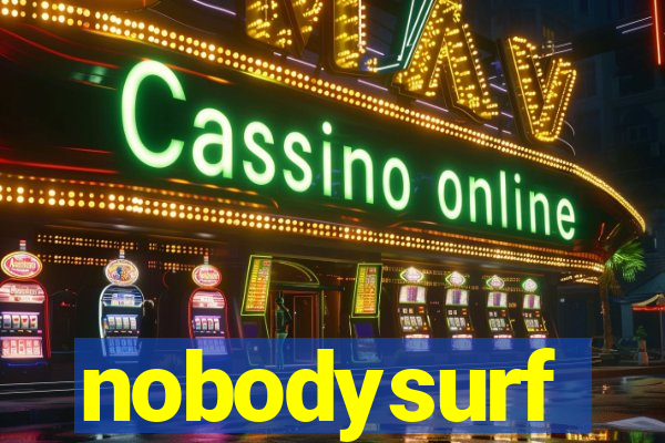 nobodysurf supporters club