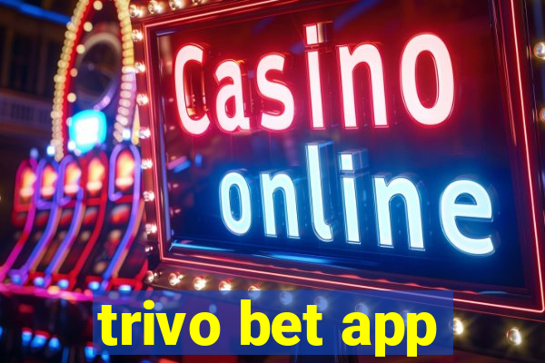 trivo bet app