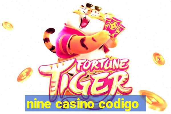 nine casino codigo