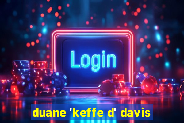 duane 'keffe d' davis