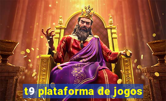 t9 plataforma de jogos