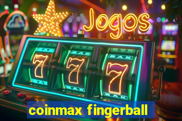 coinmax fingerball