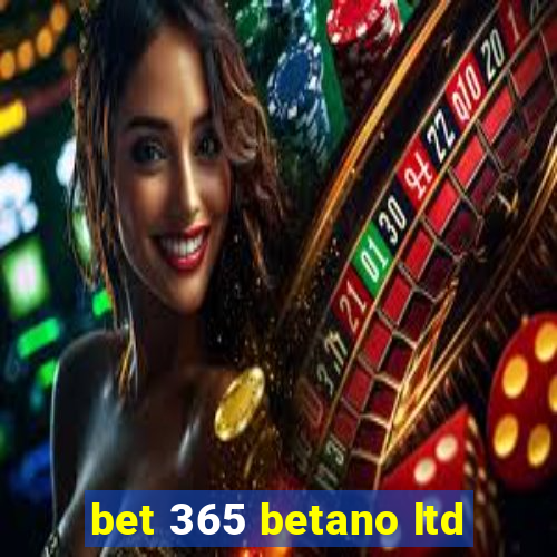 bet 365 betano ltd