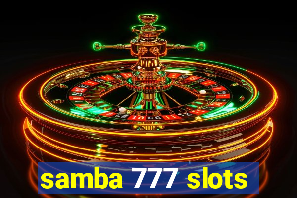 samba 777 slots