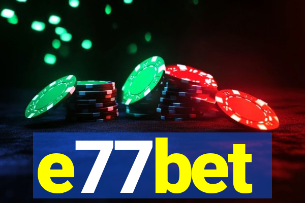 e77bet