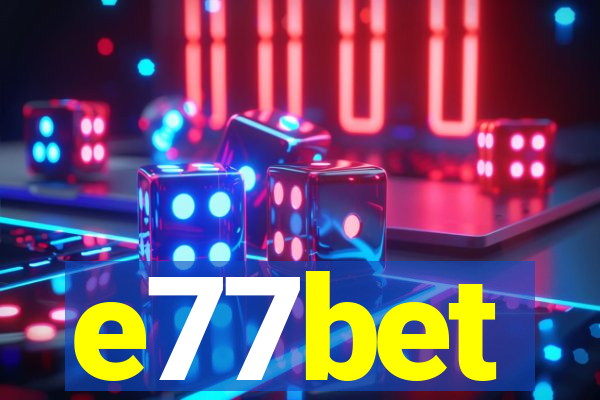 e77bet