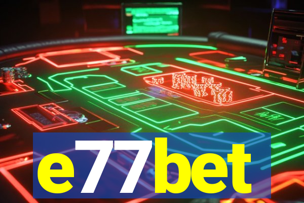 e77bet