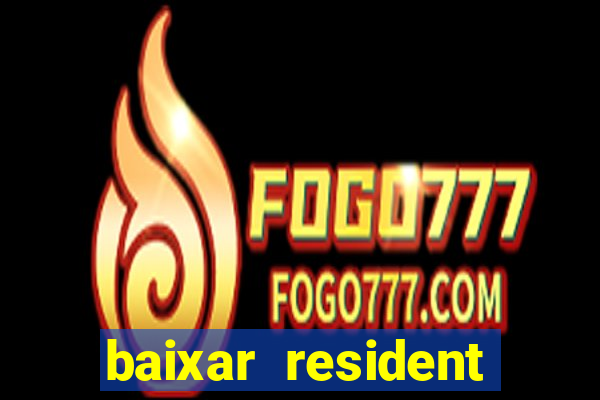 baixar resident evil jogo