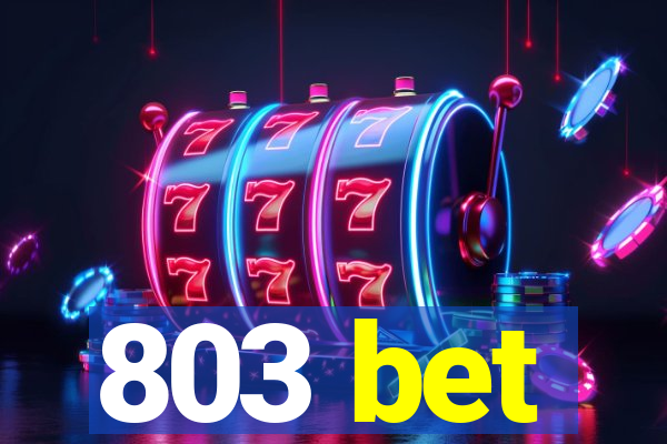 803 bet