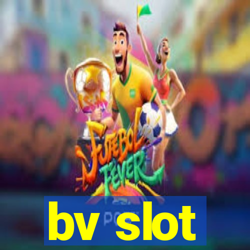 bv slot