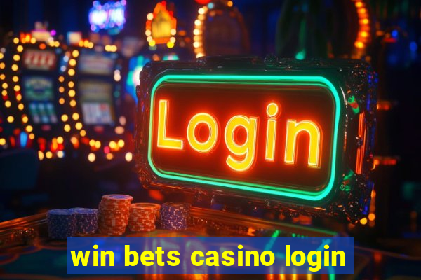 win bets casino login