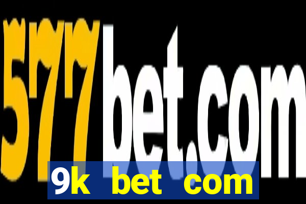 9k bet com register login