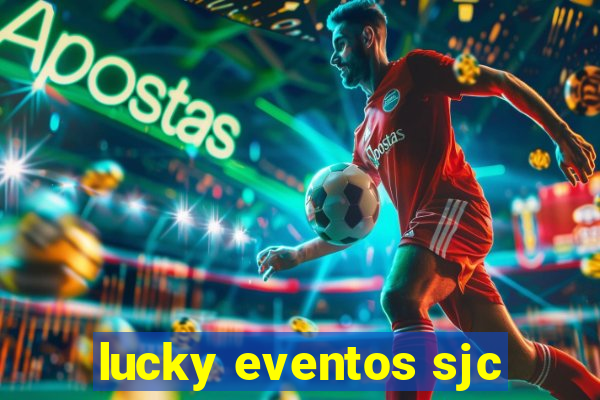 lucky eventos sjc