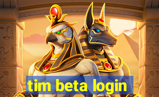 tim beta login