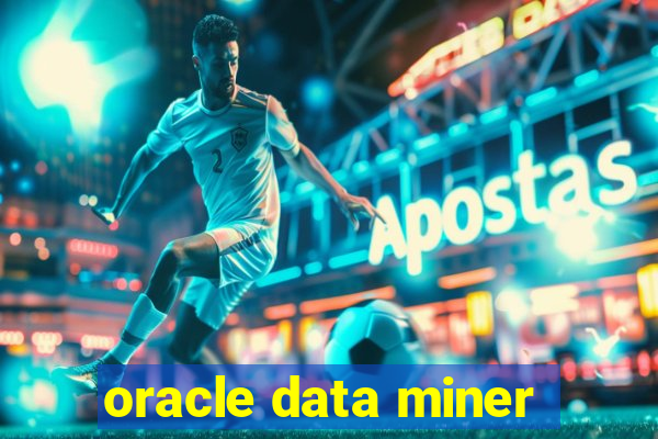 oracle data miner