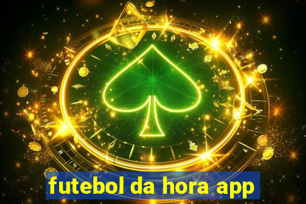 futebol da hora app