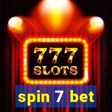 spin 7 bet