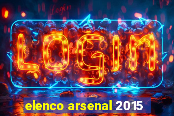 elenco arsenal 2015