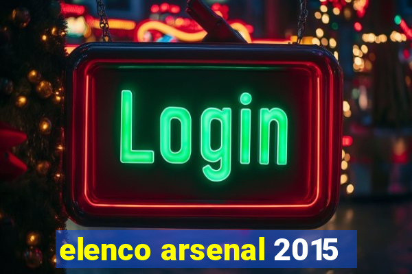 elenco arsenal 2015