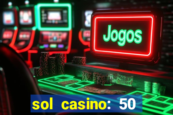 sol casino: 50 free spins