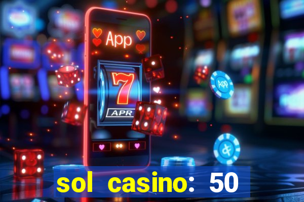 sol casino: 50 free spins