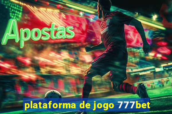 plataforma de jogo 777bet